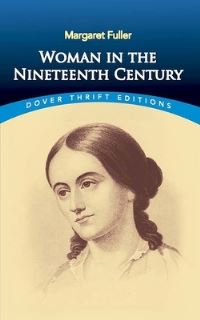 Book Cover for Woman in the Nineteenth Century by Margaret Fuller