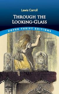 Book Cover for Through the Looking-Glass by Lewis Carroll, John Tenniel