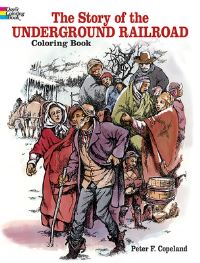 Book Cover for The Story of the Underground Railroad by Peter F Copeland