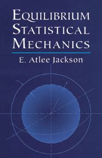 Book Cover for Equilibrium Statistical Mechanics by E Atlee Jackson