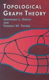 Book Cover for Topological Graph Theory by Jonathan L Gross, Thomas W Tucker
