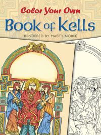Book Cover for Color Your Own Book of Kells by Marty Noble