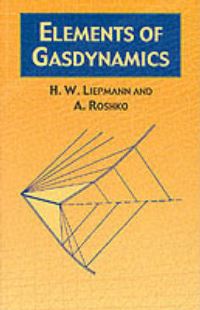 Book Cover for Elements of Gasdynamics by H W Liepmann, A Roshko
