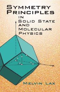 Book Cover for Symmetry Principles in Solid State and Molecular Physics by Melvin J Lax