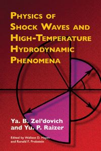 Book Cover for Physics of Shock Waves and High-Temperature Hydrodynamic Phenomena by IA B Zeldovich, IU P Raizer