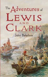 Book Cover for The Adventures of Lewis and Clark by John Bakeless