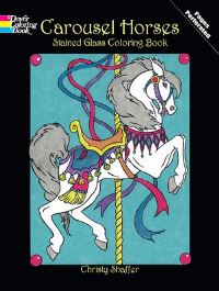 Book Cover for Carousel Horses Stained Glass Coloring Book by Christy Shaffer