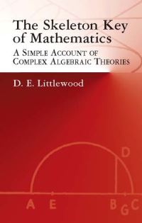 Book Cover for The Skeleton Key of Mathematics by Dudley Ernest Littlewood