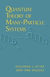 Book Cover for Quantum Theory of Many-Particle Systems by Alexander L Fetter, John Dirk Walecka