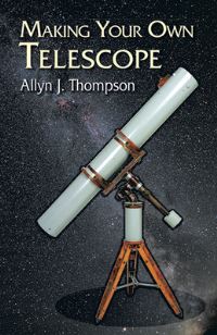 Book Cover for Making Your Own Telescope by Allyn J Thompson