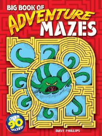 Book Cover for Big Book of Adventure Mazes by Dave Phillips