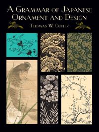 Book Cover for A Grammar of Japanese Ornament and Design by T W Cutler