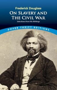 Book Cover for Frederick Douglass on Slavery and the Civil War by Frederick Douglass, Philip Sheldon Foner