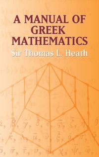 Book Cover for A Manual of Greek Mathematics by Thomas Little Heath