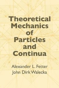 Book Cover for Theoretical Mechanics of Particles and Continua by Alexander L Fetter, John Dirk Walecka