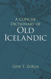 Book Cover for A Concise Dictionary of Old Icelandic by Geir T Zoëga
