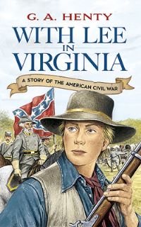 Book Cover for With Lee in Virginia by G A Henty, Gordon Browne