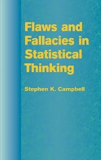 Book Cover for Flaws and Fallacies in Statistical Thinking by Stephen K Campbell