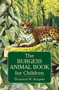 Book Cover for Burgess Animal Book for Children by Thornton W Burgess