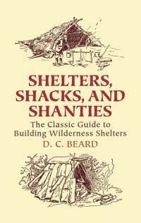 Book Cover for Shelters, Shacks and Shanties by Daniel Carter Beard