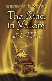 Book Cover for The King in Yellow and Other Horror by Robert W Chambers