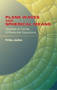 Book Cover for Plane Waves and Spherical Means Applied to Partial Differential Equations by Fritz John