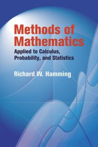 Book Cover for Methods of Mathematics Applied to Calculus, Probability, and Statistics by R W Hamming