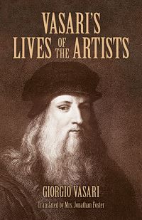 Book Cover for Vasari's Lives of the Artists by Giorgio Vasari, Marilyn Aronberg Lavin