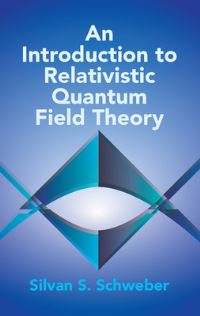 Book Cover for An Introduction to Relativistic Quantum Field Theory by S S Schweber
