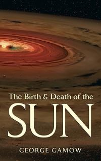 Book Cover for The Birth and Death of the Sun by George Gamow