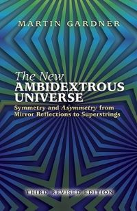 Book Cover for The New Ambidextrous Universe by Martin Gardner
