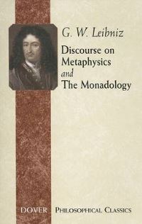 Book Cover for Discourse on Metaphysics, and The Monadology by Gottfried Wilhelm Leibniz, George R Montgomery