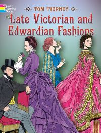Book Cover for Late Victorian and Edwardian Fashions by Tom Tierney