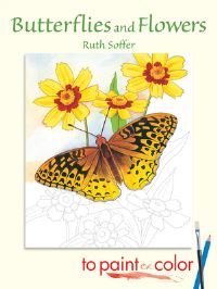 Book Cover for Butterflies and Flowers to Paint or Color by Ruth Soffer