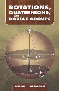 Book Cover for Rotations, Quaternions, and Double Groups by Simon L Altmann