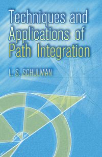 Book Cover for Techniques and Applications of Path Integration by L S Schulman