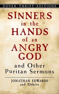Book Cover for Sinners in the Hands of an Angry God and Other Puritan Sermons by Jonathan Edwards