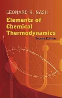 Book Cover for Elements of Chemical Thermodynamics by Leonard Kollender Nash