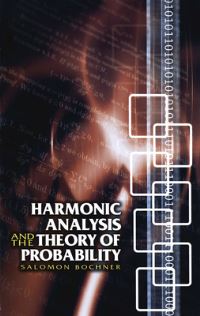 Book Cover for Harmonic Analysis and the Theory of Probability by S Bochner