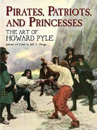 Book Cover for Pirates, Patriots, and Princesses by Howard Pyle, Jeff A Menges