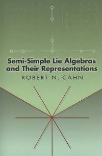Book Cover for Semi-Simple Lie Algebras and Their Representations by Robert N Cahn