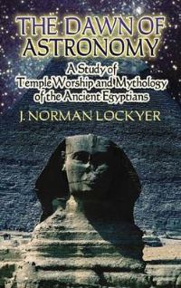 Book Cover for The Dawn of Astronomy by Norman Lockyer