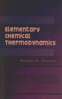 Book Cover for Elementary Chemical Thermodynamics by Bruce H Mahan