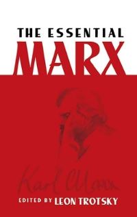 Book Cover for The Essential Marx by Karl Marx, Leon Trotsky
