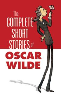 Book Cover for The Complete Short Stories of Oscar Wilde by Oscar Wilde