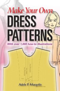Book Cover for Make Your Own Dress Patterns by Adele P Margolis