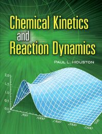 Book Cover for Chemical Kinetics and Reaction Dynamics by Paul L Houston