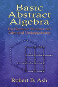 Book Cover for Basic Abstract Algebra by Robert B Ash