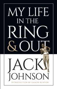 Book Cover for My Life in the Ring & Out by Jack Johnson