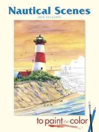 Book Cover for Nautical Scenes to Paint or Color by Dot Barlowe
